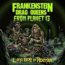 Frankenstein Drag Queens From Planet 13 : Little Box of Horrors